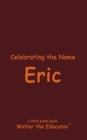 Celebrating the Name Eric - eBook