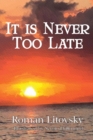 It Is Never Too Late : Short Stories - eBook