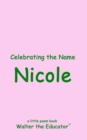 Celebrating the Name Nicole - eBook