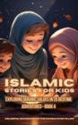 Islamic Stories For Kids : Exploring Quranic Values in 25 Bedtime Adventures - Book 4 - eBook