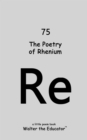 The Poetry of Rhenium - eBook