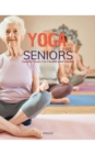Yoga for Seniors : Gentle Poses for Health and Vitality - eBook