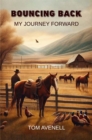 Bouncing Back : My Journey Forward - eBook