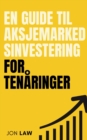 En guide til aksjemarkedsinvestering for tenaringer - eBook
