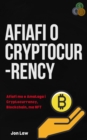 Afiafi o Cryptocurrency : Afiafi mo e Amataga i Cryptocurrency, Blockchain, ma NFT - eBook