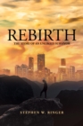Rebirth- The Story of an Unlikely Survivor - eBook