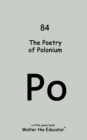 The Poetry of Polonium - eBook