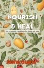 Nourish & Heal : An Ayurvedic Cookbook for Body and Soul - eBook