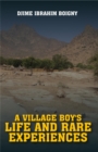 A Village Boy's Life and Rare Experiences - eBook
