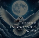 The Secret Sparkles Within - eBook