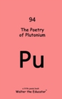 The Poetry of Plutonium - eBook