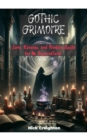 Gothic Grimoire : Love, Revenge, and Binding Spells - eBook