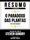 Resumo Estendido - O Paradoxo Das Plantas (The Plant Paradox) - Baseado No Livro De Steven Gundry - eBook
