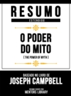 Resumo Estendido - O Poder Do Mito (The Power Of Myth) - Baseado No Livro De Joseph Campbell - eBook