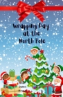 Wrapping Day at the North Pole - eBook