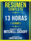 Resumen Completo - 13 Horas (13 Hours) - Basado En El Libro De Mitchell Zuckoff : (Edicion Extendida) - eBook