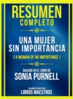 Resumen Completo - Una Mujer Sin Importancia (A Woman Of No Importance) - Basado En El Libro De Sonia Purnell : (Edicion Extendida) - eBook