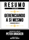 Resumo Estendido - Gerenciando A Si Mesmo (Managing Oneself) - Baseado No Livro De Peter Drucker - eBook