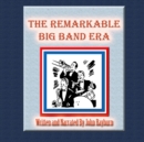 The Remarkable Big Band Era - eAudiobook
