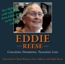 Eddie Reese: Coaching Swimming, Teaching Life - eAudiobook