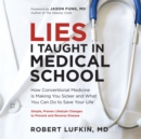Lies I Taught in Medical School - eAudiobook