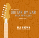 Guitar By Ear: Rock and Blues Box Set 5 - eAudiobook