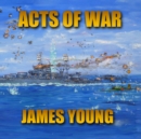 Acts of War - eAudiobook