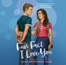 Fun Fact: I Love You - eAudiobook