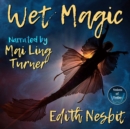 Wet Magic - eAudiobook