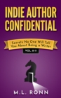 Indie Author Confidential 8-11 : Secrets No One Will Tell You About Being a Writer - eBook
