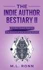 The Indie Author Bestiary II : An Epic Quest Against the Beasts of the Writing World - eBook