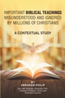 Biblical Teachings Misunderstood and Ignored By Millions of Christians : A Contextual Study - eBook