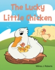 The Lucky Little Chicken - eBook