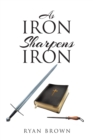 As Iron Sharpens Iron - eBook