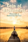 Coin of Brokenness : Which Side of Brokenness Are You? - eBook
