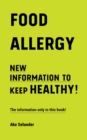 Food Allergy : New Information to Keep Healthy! - eBook
