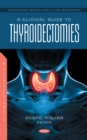 A Clinical Guide to Thyroidectomies - eBook