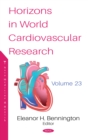 Horizons in World Cardiovascular Research. Volume 23 - eBook
