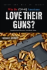Why Do (Some) Americans Love Their Guns? Questions and Answers from Both Sides. - eBook