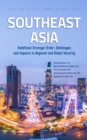 Southeast Asia: Redefined Strategic Order, Challenges and Impacts to Regional and Global Security - eBook