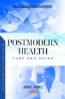 Postmodern Health, Care and Aging - eBook