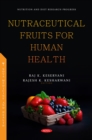 Nutraceutical Fruits for Human Health - eBook
