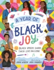 A Year of Black Joy : 52 Black Voices Share Their Life Passions - eBook
