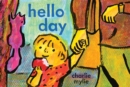 Hello Day : A Child's-Eye View of the World - eBook