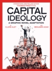 Capital & Ideology: A Graphic Novel Adaptation : Based on the book by Thomas Piketty, the bestselling author of Capital in the 21st Century and Capital and Ideology - eBook