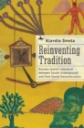 Reinventing Tradition : Russian-Jewish Literature between Soviet Underground and Post-Soviet Deconstruction - eBook