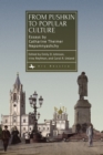 From Pushkin to Popular Culture : Essays by Catharine Theimer Nepomnyashchy - eBook