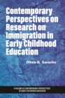 Contemporary Perspectives on Research on Immigration in Early Childhood Education - eBook