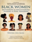 Black Women Mothering & Daughtering During a Dual Pandemic - eBook