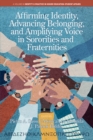Affirming Identity, Advancing Belonging, and Amplifying Voice in Sororities and Fraternities - eBook